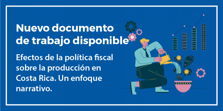 Nuevo documento de trabajo: Efectos de la política fiscal sobre la producción en Costa Rica 