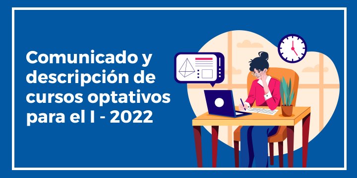 Comunicado y descripción de cursos optativos para el I - 2022