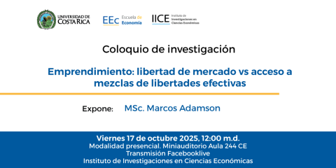 Coloquio 17 de Octubre 2025 Emprendimiento: libertad de mercado vs acceso a mezclas de libertades efectivas 